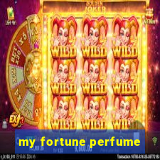 my fortune perfume